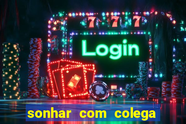 sonhar com colega de trabalho jogo do bicho